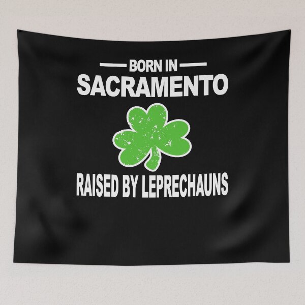 Item preview, Sacramento Shirt Raised By Leprechauns St Paddy Shirt designed and sold by shoppzee.