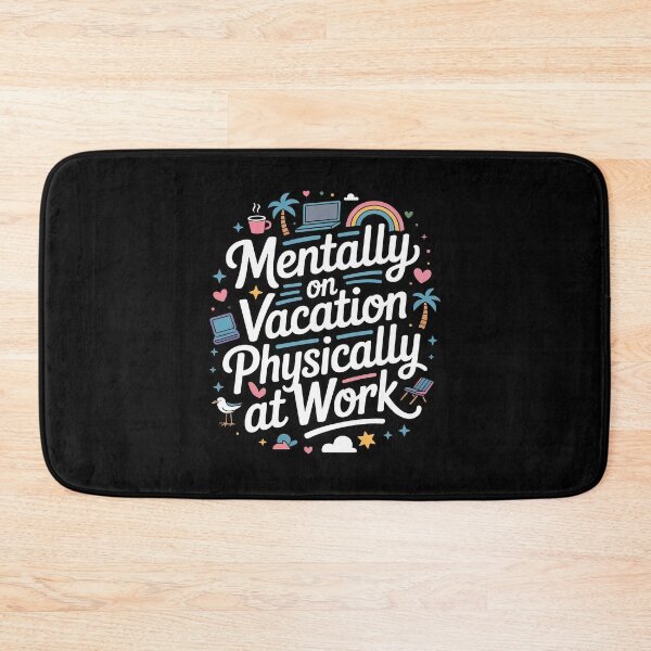 Item preview, Mentally on Vacation Physically at Work Office Quote designed and sold by DrewLeuschke.