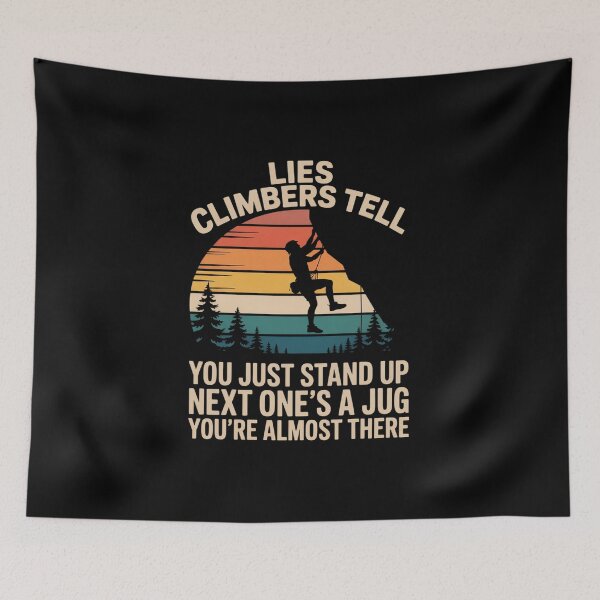 Item preview, Lies Climbers Tell Mountain Climber - Rock Climbing designed and sold by VasilisLamArt.