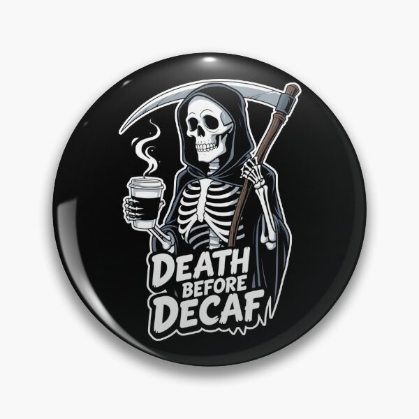 Item preview, Death Before Decaf Funny Grim Reaper Coffee Art designed and sold by Skulls & Calaveras.