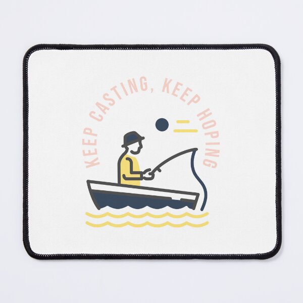 Item preview, Keep casting, keep hoping. Fishing design designed and sold by SofikoDesigns.