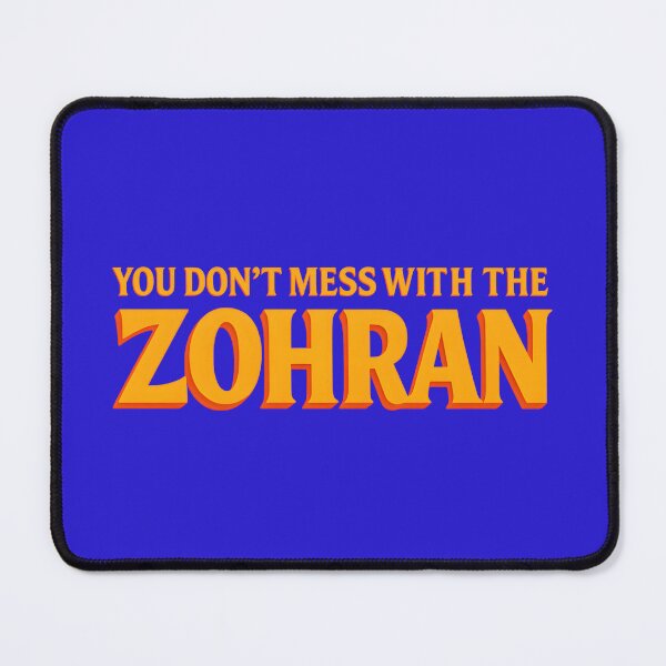 Item preview, You Don't Mess With The Zohran designed and sold by WeSellMerch.