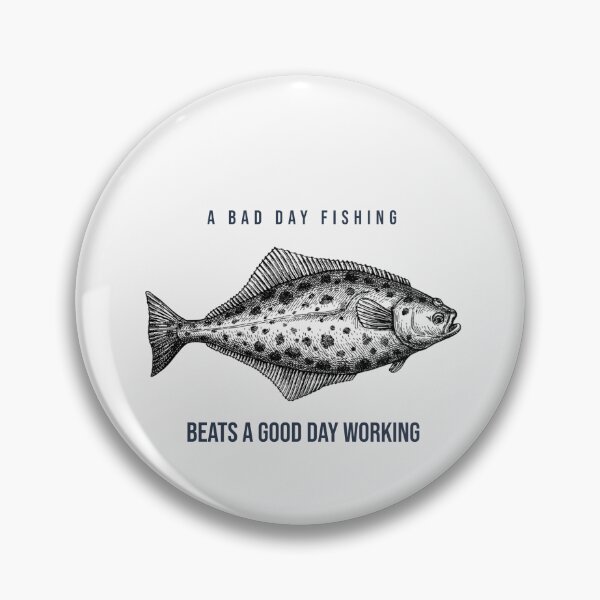 Item preview, A Bad Day Fishing Beats A Good Day Working. Funny Halibut fishing design designed and sold by SofikoDesigns.