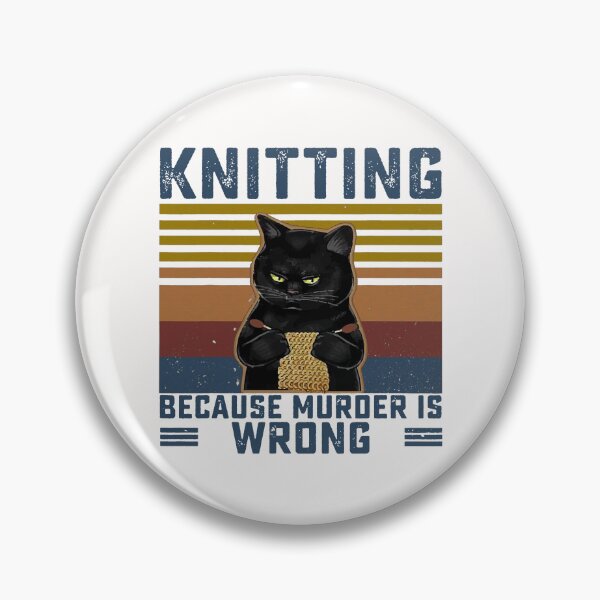 Item preview, Knitting Because Murder Is Wrong Knitting Lover Knitter  designed and sold by bethanyrodgers6.