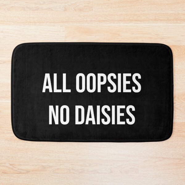 Item preview, All oopsies no daisies designed and sold by Creations by lyne.