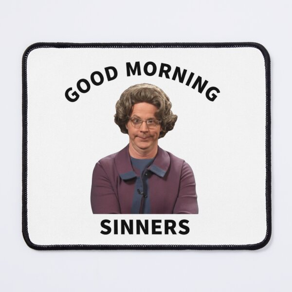 Item preview, Good Morning Sinners, Church, Jesus, Christian parody, funnyfits70, Humor, Funny, retro, vintages, funny quotes, animal humor, designed and sold by FunnyFits70.