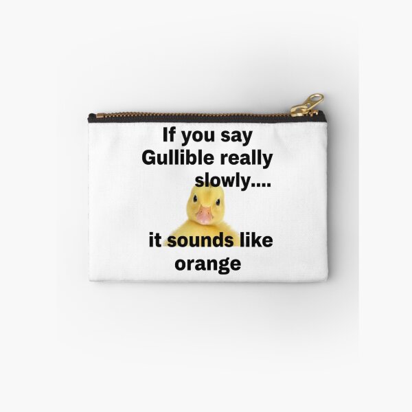 Item preview, Sounds like Orange, Gullible, witty, joke tee, funnyfits70, Humor, Funny, retro, vintages, funny quotes, animal humor, designed and sold by FunnyFits70.
