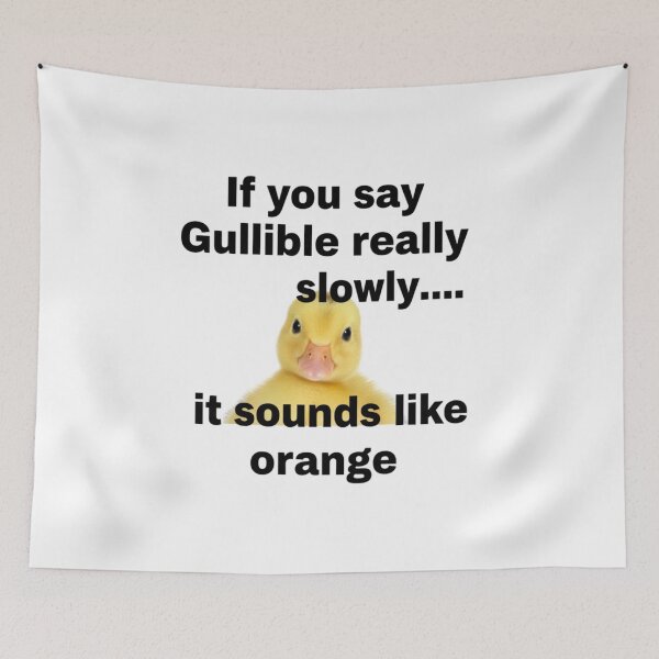 Item preview, Sounds like Orange, Gullible, witty, joke tee, funnyfits70, Humor, Funny, retro, vintages, funny quotes, animal humor, designed and sold by FunnyFits70.