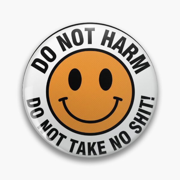 Item preview, Do Not Harm, Do Not Take No Shit" Smiley Sticker designed and sold by varshitha2024.