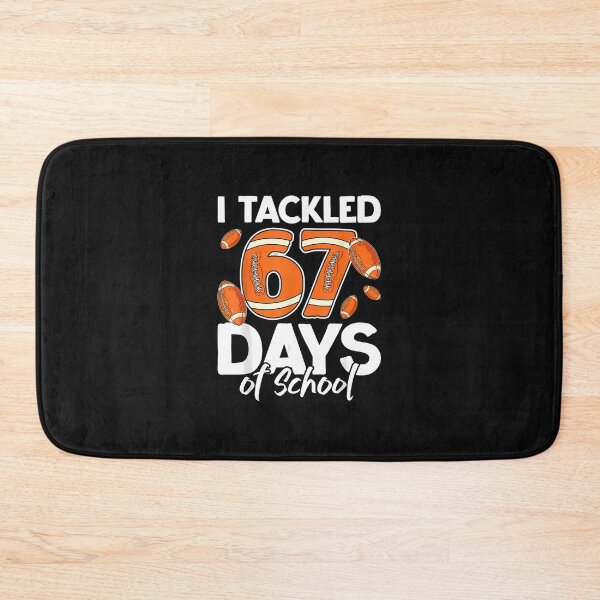 Item preview, I Tackled 67 Days Of School Six Seven Meme Football American designed and sold by merlinnears.