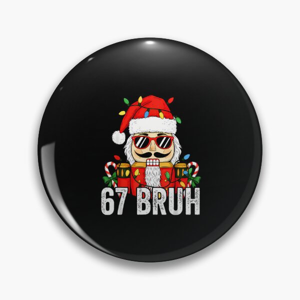 Artikelvorschau, 67 Christmas Nutcracker Bruh 6 7 Funny Christmas 67 Men Kids entworfen und verkauft von Hanhnguyensen.
