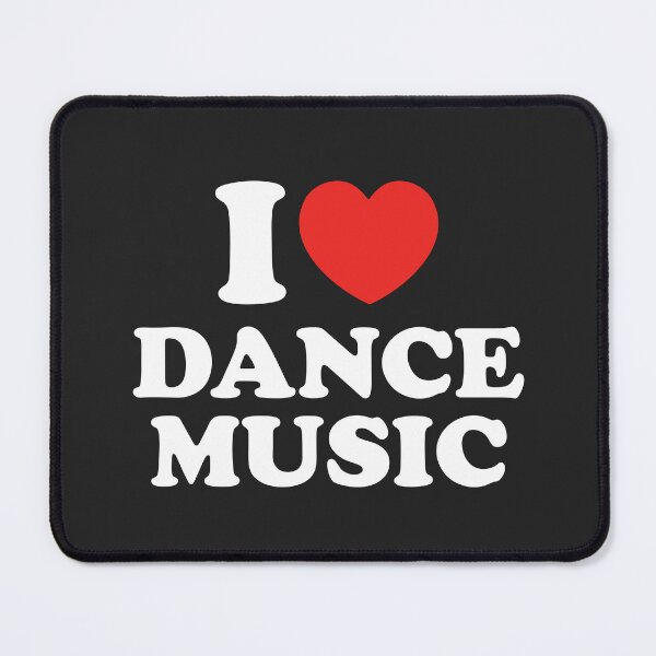 Item preview, I Love Dance Music designed and sold by shitpostee.