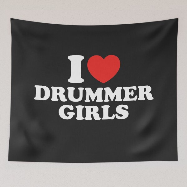 Item preview, I Love Drummer Girls designed and sold by shitpostee.