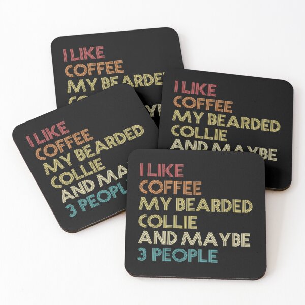 Item preview, I Like Coffee My Bearded Collie And Maybe 3 People Bearded Collie Dog Owner Coffee Lover Funny Sarcastic Quote Saying Vintage Retro Bearded Collie Gift Idea   designed and sold by hieuhieuquan.