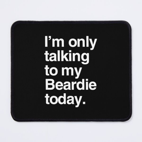 Item preview, I'm Only Talking To My Bearded Collie designed and sold by hieuhieuquan.