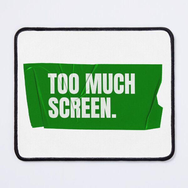 Item preview, Too much screen designed and sold by Wow.Monique.