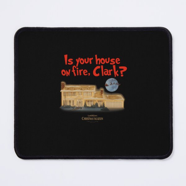 Item preview, National Lampoon's Christmas Vacation Is Your House On Fire Clark designed and sold by Hanhnguyensen.
