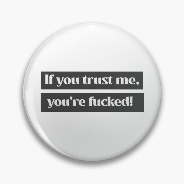 Item preview, trust me you're fucked designed and sold by dgutpro87.