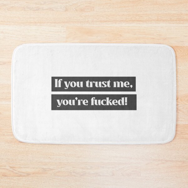 Item preview, trust me you're fucked designed and sold by dgutpro87.