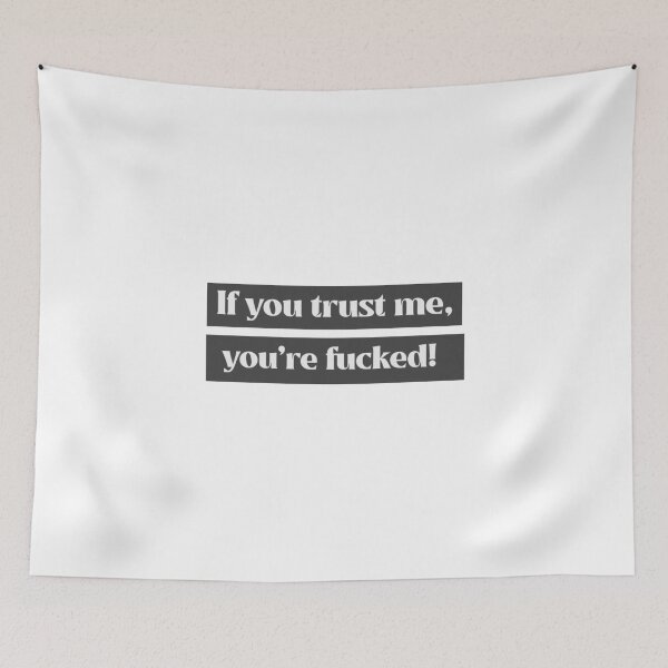 Item preview, trust me you're fucked designed and sold by dgutpro87.
