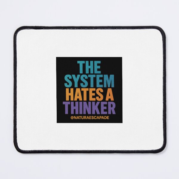 Item preview, The system hates a thinker  designed and sold by GoodVibeshop8.