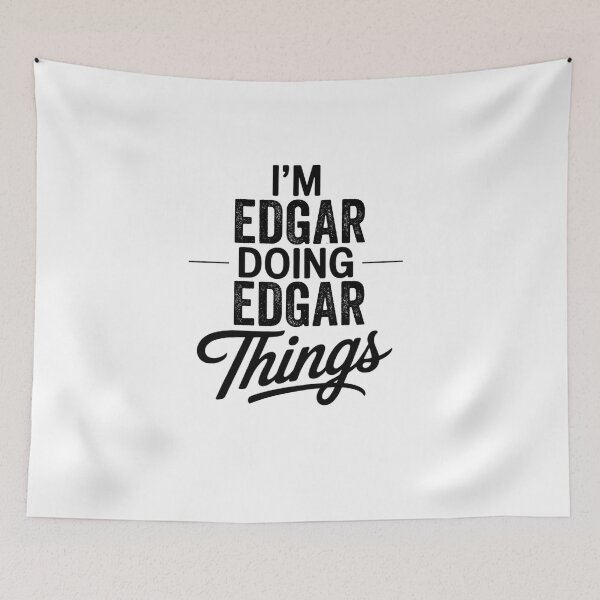 Item preview, I'm Edgar Doing Edgar Things designed and sold by Oussinc.
