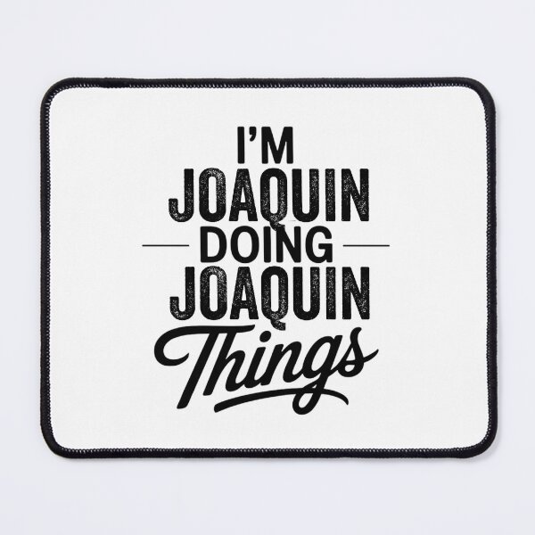 Item preview, I'm Joaquin Doing Joaquin Things designed and sold by Oussinc.