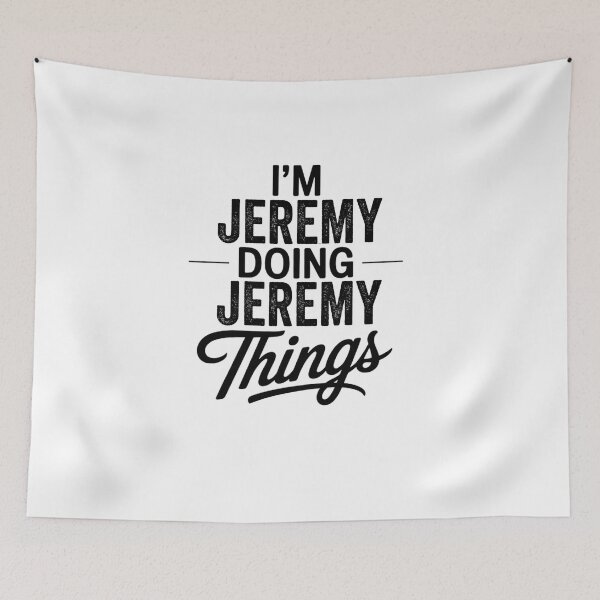 Item preview, I'm Jeremy Doing Jeremy Things designed and sold by Oussinc.