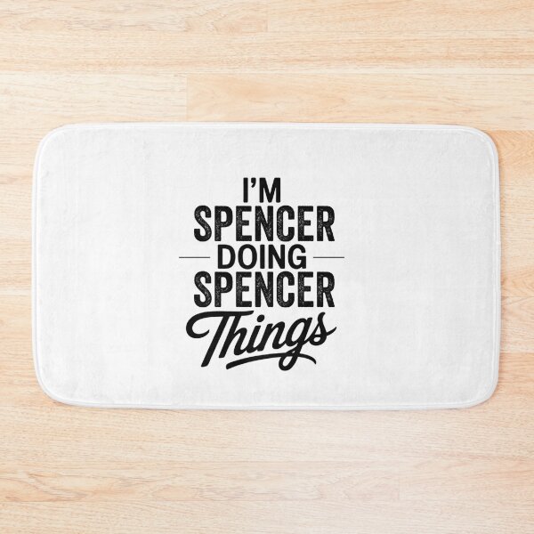 Item preview, I'm Spencer Doing Spencer Things designed and sold by Oussinc.