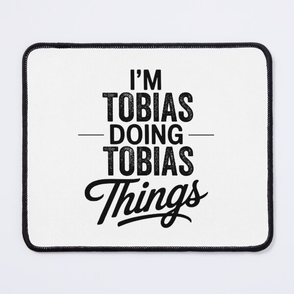 Item preview, I'm Tobias Doing Tobias Things designed and sold by Oussinc.
