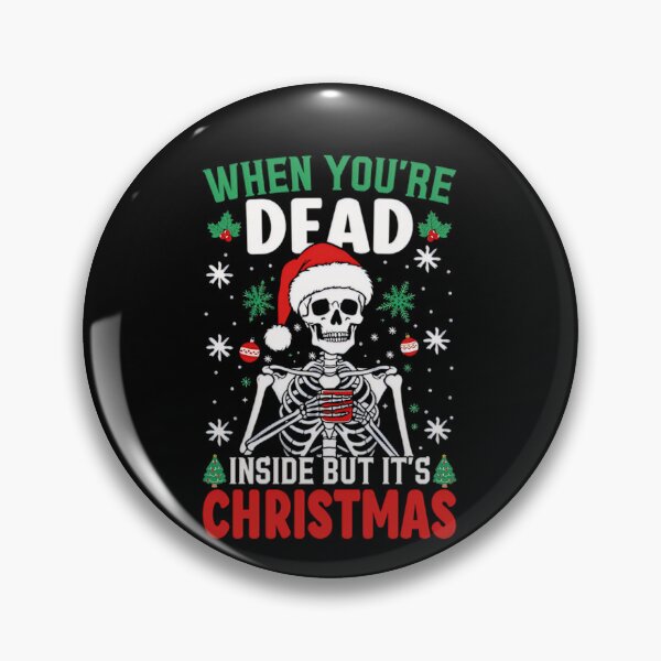 Item preview, Funny But Its Inside You Classic Are Retro Vintgae Dead When Christmas designed and sold by TMcConnellK.