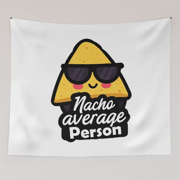 Item preview, “Nacho Average Person” - Cool Nachos with Sunglasses designed and sold by SleekLineSketches.
