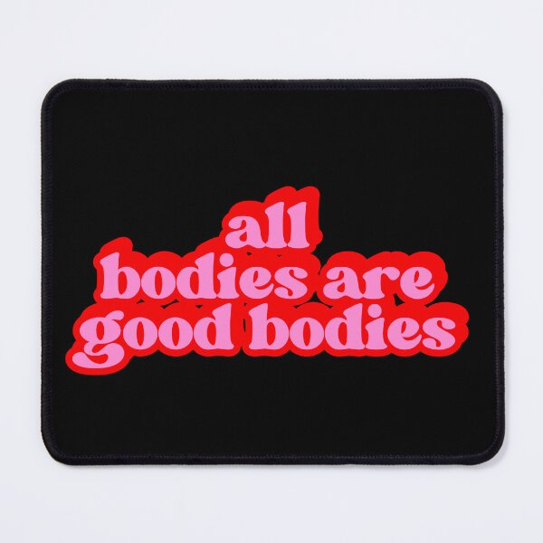 Item preview, All bodies are good bodies. designed and sold by SWETA HALDER.