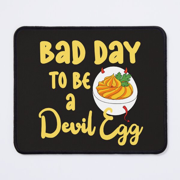 Item preview, Bad Day to Be A Deviled Egg Fall Thanksgiving Food Meme designed and sold by Colorfulman.