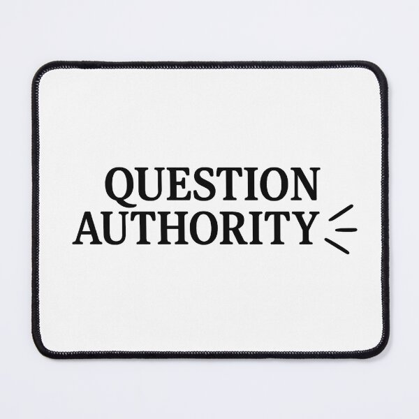 Item preview, Question Authority designed and sold by Imaginationbeyond.