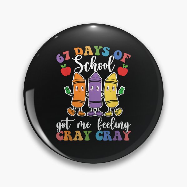 Item preview, 67 Days Of School Got Me Feeling Cray Cray Six Seven Meme  designed and sold by cawtoon.
