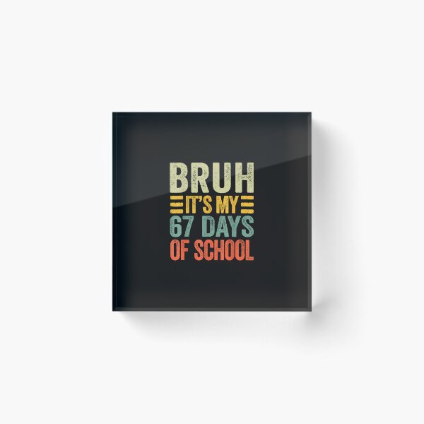 Item preview, Bruh It'S My 67 Days Of School Retro Six Seven Teacher Kids designed and sold by cawtoon.
