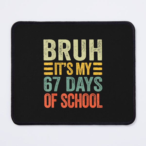 Item preview, Bruh It'S My 67 Days Of School Retro Six Seven Teacher Kids designed and sold by cawtoon.