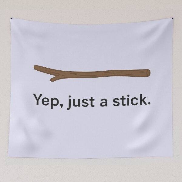 Item preview, Yep, Just a Stick – Minimalist Nature Humor designed and sold by Ombrya.