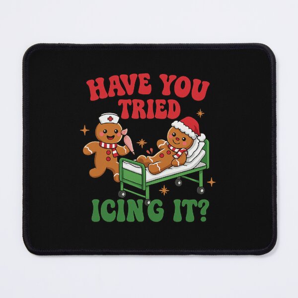 Item preview, "Have You Tried Icing It?" Funny Nurse Christmas Gingerbread Pun designed and sold by haitrieuic96.