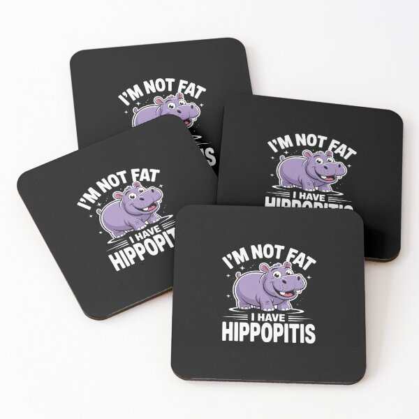 Item preview, I'm Not Fat I Have Hippotitis Hippo  designed and sold by EllinoKlemo.