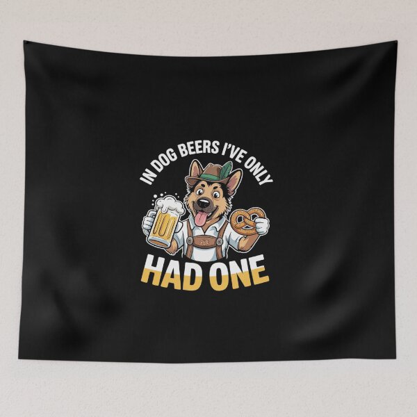 Item preview, In Dog Beers I've Only Had One Oktoberfest Drinking  designed and sold by EllinoKlemo.