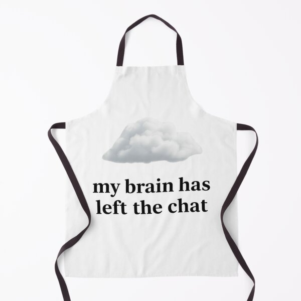 Item preview, My Brain Has Left the Chat Cloud Design designed and sold by FASHION HUBB.