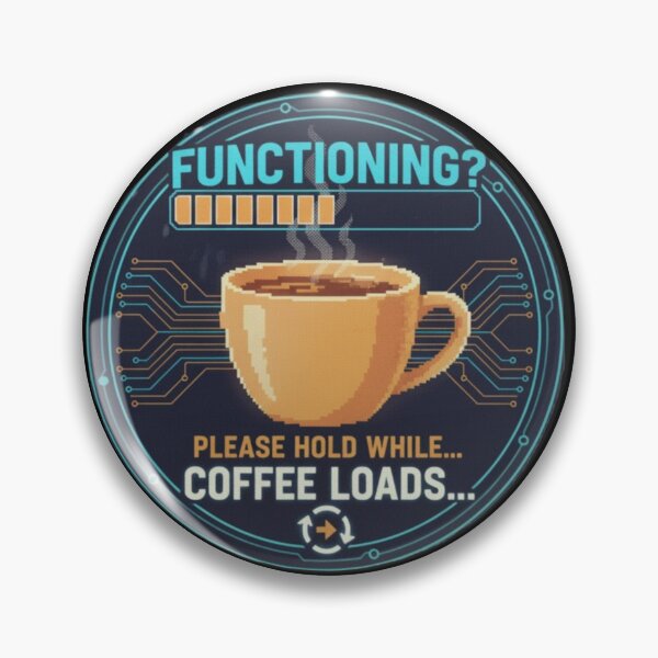 Item preview, Functioning? Please Hold While Coffee Loads – Funny Pixel Coffee designed and sold by House of Angel Jams.