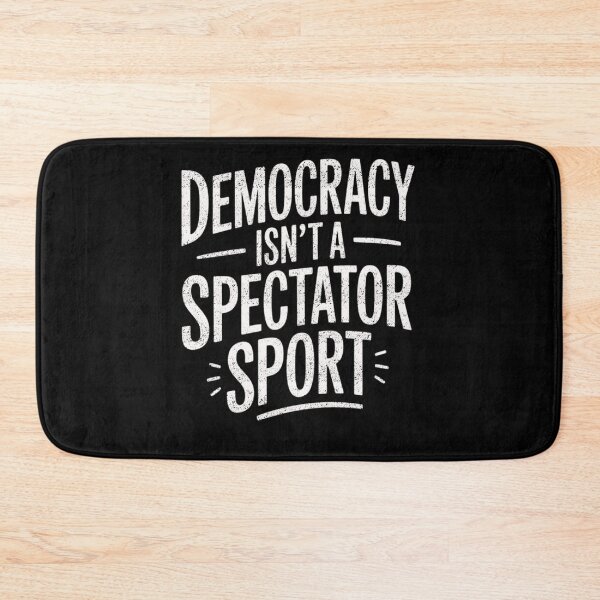 Item preview, Democracy Isn’t A Spectator Sport Motivational Quote designed and sold by FreshVibe Prints.