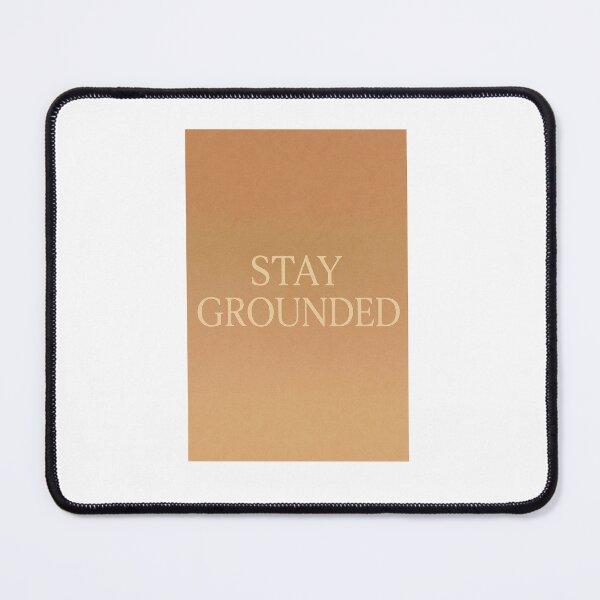Item preview, Stay Grounded designed and sold by RZandRaiDesigns.