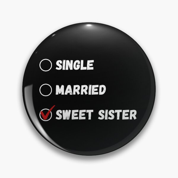 Item preview, Single Married Sweet Sister, Funny Sister Shirt designed and sold by Sleepy Cat Design.