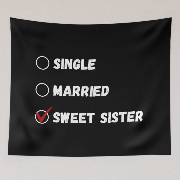 Item preview, Single Married Sweet Sister, Funny Sister Shirt designed and sold by Sleepy Cat Design.