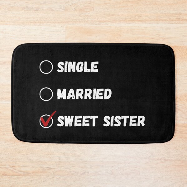 Item preview, Single Married Sweet Sister, Funny Sister Shirt designed and sold by Sleepy Cat Design.