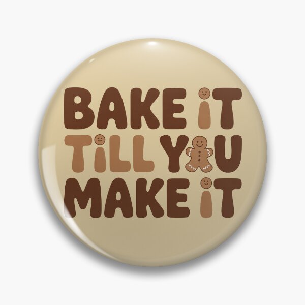 Item preview, Bake It Till You Make It – Holiday Baking Pun designed and sold by JeeFoSnP.